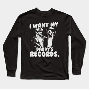 Vintage I Want My Daddy Records Long Sleeve T-Shirt